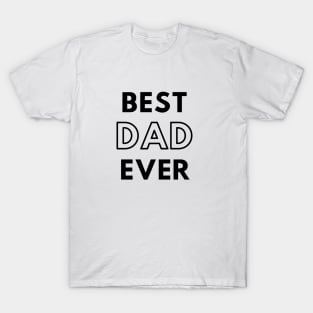 Best Dad Ever T-Shirt